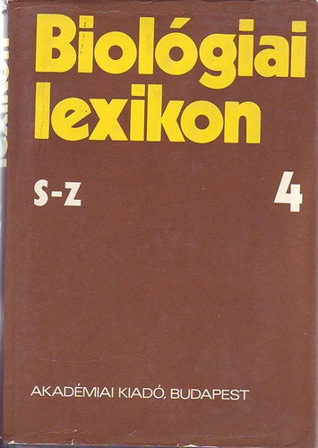 Straub F. Brun (fszerk.) - Biolgiai Lexikon 4. S-Z