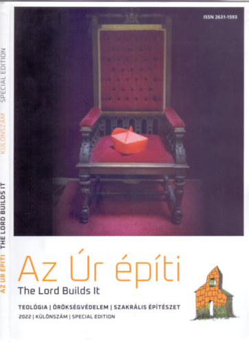 Szerz / Author: Zubreczki Dvid, Vezet szerkeszt / Chief Editor: Negyela Lszl Mrk - Az r pti - The Lord Builds It - IV. vfolyam, klnszm / Volume IV, Special Edition (Re:Publikci Kiad Alaptvny)