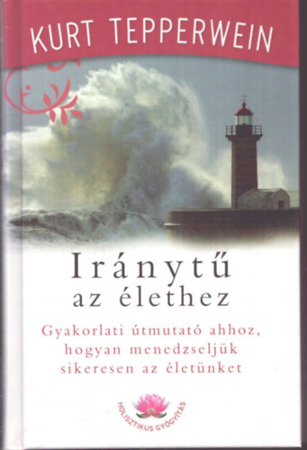 Kurt Tepperwein - Iránytű az élethez
