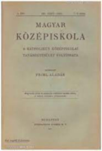 Prnai Lajos - Magyar Kzpiskola 1933-A katolikus kzpiskolai tanregyeslet folyirata
