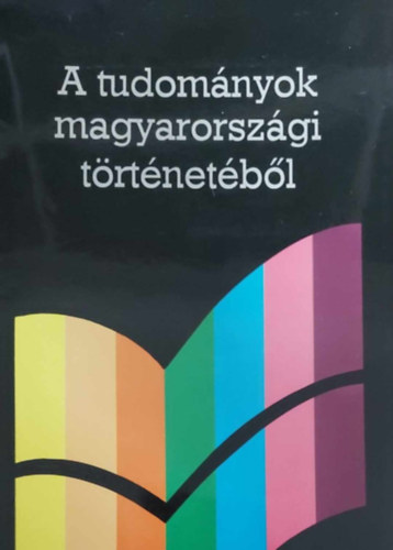 Gazdag Istvn (szerk) - A tudomnyok magyarorszgi trtnetbl