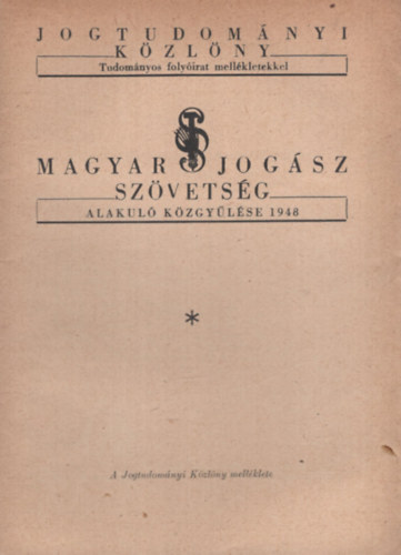 Magyar jogász szövetség alakuló közgyűlése 1948
