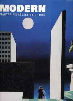 Kieselbach Tamás - Modern magyar festészet 1919-1964