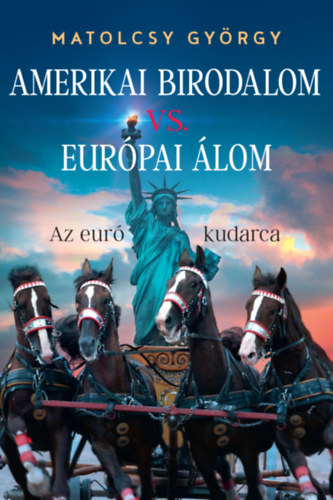 Matolcsy Gyrgy - Amerikai Birodalom vs. Eurpai lom