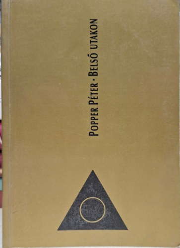 Popper P�ter - BELS� UTAKON - teljes k�nyv - Popper P�ter