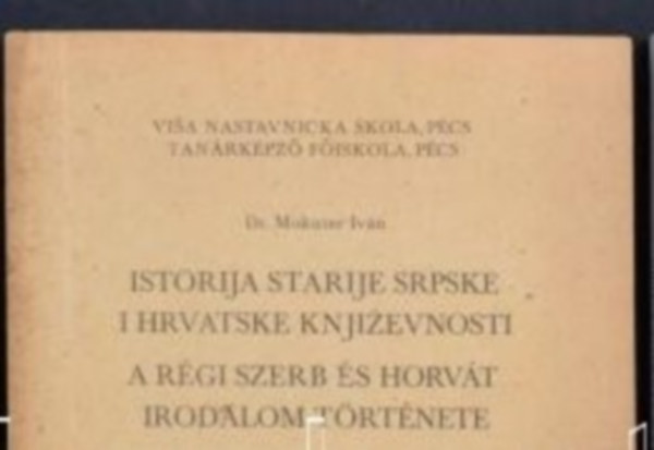 Dr. Mokuter Iv�n - A r�gi szerb �s horv�t irodalom t�rt�nete