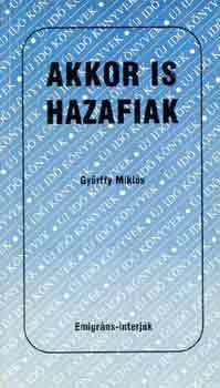 Gyrffy Mikls - Akkor is hazafiak