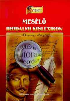 Devecsery L�szl� - Mes�l� irodalmi kislexikon