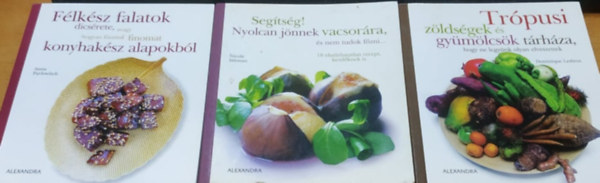 Anna Pavlowitch, Dominique Lesbros, Nicole Seeman - Flksz falatok dicsrete... + Segtsg! Nyolcan jnnek vacsorra... + Trpusi zldsgek s gymlcsk trhza... (3 ktet)