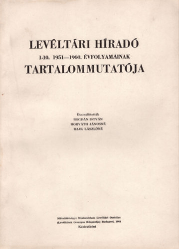 Dvid Zoltn, Ivnyi Emma, Komjthy Mikls - I. Orszgos Levltr 10. Gyjtemnyek