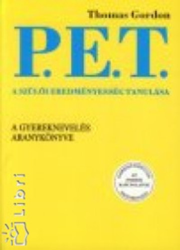 Thomas Gordon - P.E.T. A szülői eredményesség tanulása
