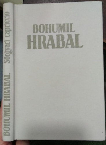 Bohumil Hrabal - S�rgy�ri capriccio