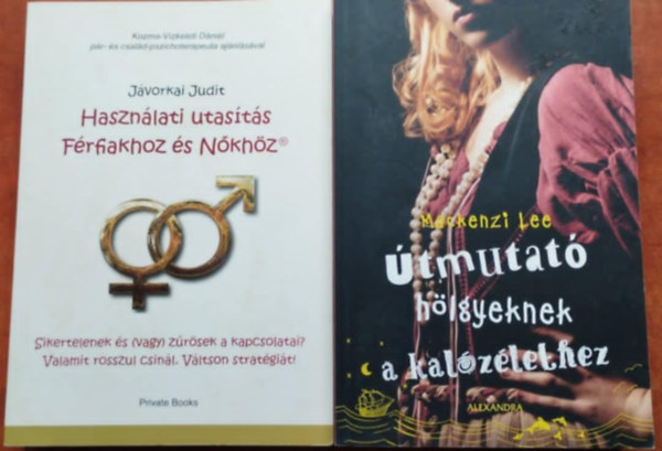 Mackenzie Lee, Jvorkai Judit - 2db knyv.:Hasznlati utasts Frfiakhoz s Nkhz+tmutat hlgyeknek a kalzlethez
