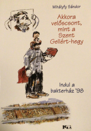 Mihlyfy Sndor - Akkora velscsont, mint a Szent Gellrt-hegy