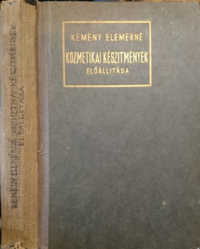 Kem�ny Elem�rn� Br�dy M�ria - Kozmetikai k�sz�tm�nyek el��ll�t�sa