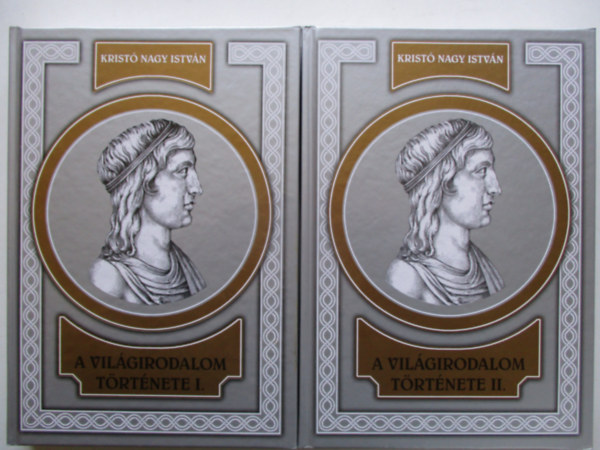Krist� Nagy Istv�n - A vil�girodalom t�rt�nete I-II.