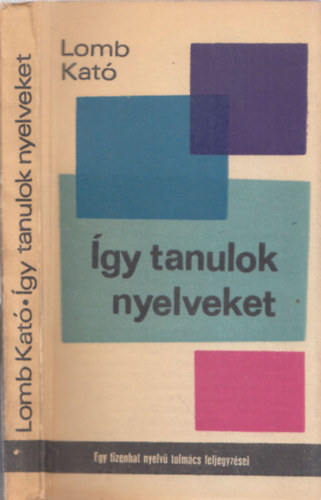 Lomb Kató - Így tanulok nyelveket