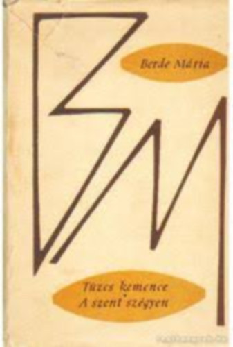 R. Berde Mria - Tzes kemence - A szent szgyen