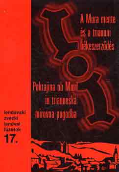 A Mura mente és a trianoni békeszerződés-Pokrajina ob Muri in...