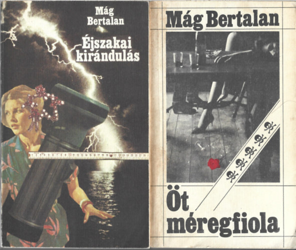 Mág Bertalan - 2 db könyv, Éjszakai kirándulás, Öt méregfiola
