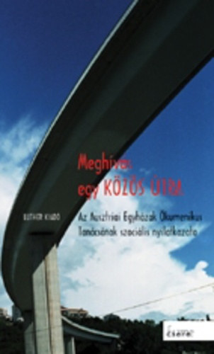 Meghívás egy közös útra - Az Ausztriai Egyházak Ökumenikus Tanácsának szociális nyilatkozata