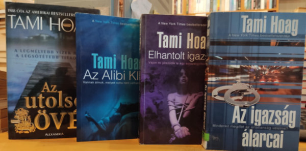 Tami Hoag - 4 db Tami Hoag: Az igazsg larcai + Elhantolt igazsg + Az Alibi klub + Az utols lvs