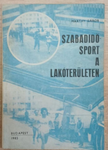 Marthy Gbor - Szabadidsport a lakterleten
