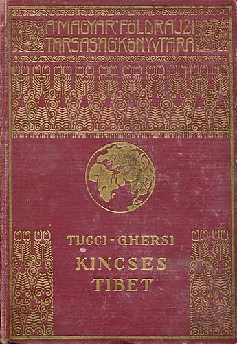 Tucci, G.-Ghersi, E. - Kincses Tibet