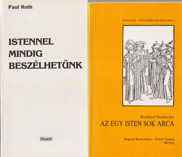 Dr. Teleki Bla, Jean Vanier, Paul Roth, Reinhard Neudecker - 4 db vallsi knyv: Az egy Isten sok arca + Istennel mindig beszlhetnk + Jzus a szeretet ajndka + Az nnepls mvszete