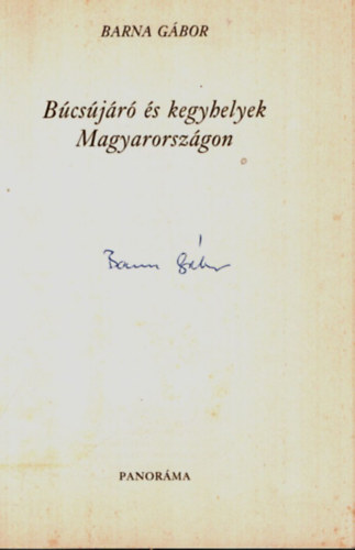 Barna G�bor - B�cs�j�r� �s kegyhelyek Magyarorsz�gon. -Al��rt-