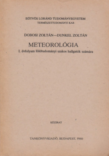 Dobosi Zoltn, Dunkel Zoltn - Meteorolgia