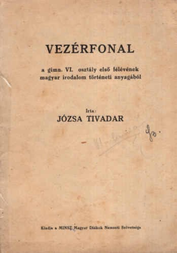 Jzsa Tivadar - Vezrfonal a gimn. VI. osztly els flvnek magyar irodalom trtneti anyagbl