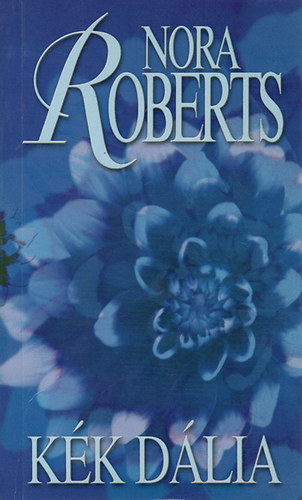 Nora Roberts - K�k d�lia