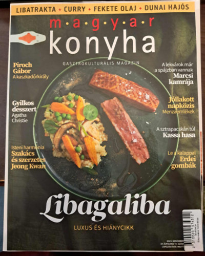 Magyar Konyha Gasztrokulturási Magazin 2023. november 47. évfolyam 11. szám - Libagaliba