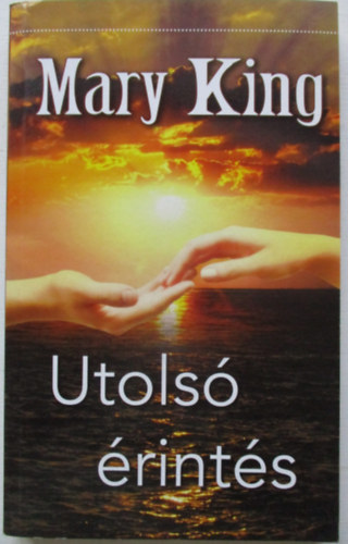 Mary King - Utolsó érintés