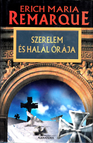 Erich Maria Remarque - Szerelem és halál órája