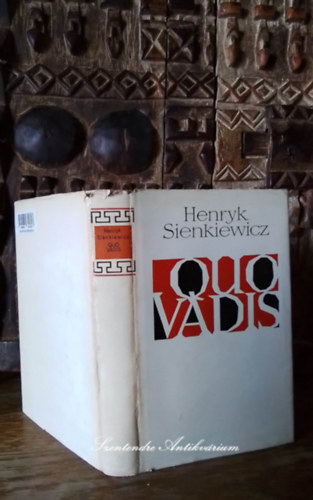 Henryk Sienkiewicz, Mszros Istvn (ford.) - Quo vadis - Mszros Istvn fordtsban (sajt kppel! szent. antikv.)
