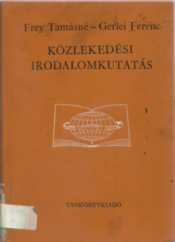 Frey Tamsn, Gerlei Ferenc - Kzlekedsi irodalomkutats