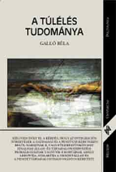 Gall� B�la - A t�l�l�s tudom�nya