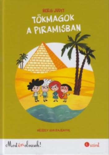 Berg Judit - Tökmagok a piramisban