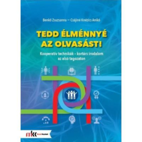 Benk Zsuzsanna, Csjin Knzics Anik - Tedd lmnny az olvasst!