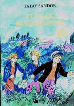 Tatay Sándor - Puskák és galambok