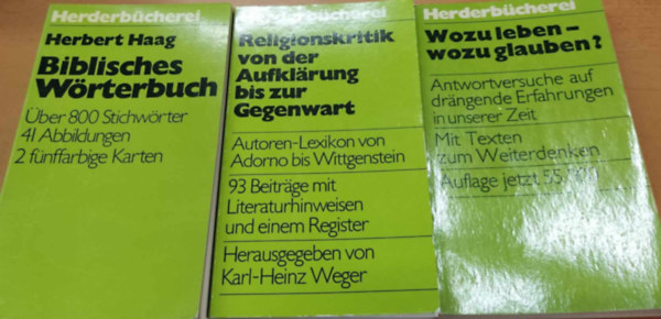 Karl-Heinz Weger, Herbert Haag, Karl Strobl - 3 db Herderbcherei: Biblisches Wrterbuch (394) + Religionskritik von der Aufklrung bis zur Gegenwart (716) + Wozu leben - wozu glauben? (524)