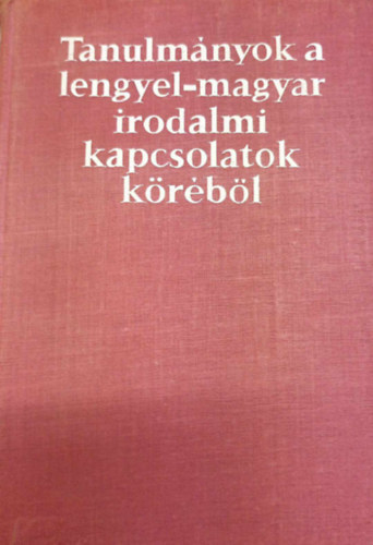 Csapláros, Hopp, Reychman, Sziklay - Tanulmányok a lengyel-magyar irodalmi kapcsolatok köréből