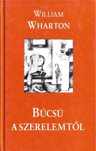 William, Wharton - Búcsú a szerelemtől