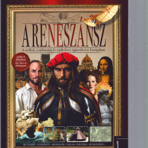 Koronczai-Fekete Vikt�ria (szerk.) - A renesz�nsz - A szellem, a tudom�ny �s a m�v�szet �jj�sz�let�se Eur�p�ban (Polihisztor)