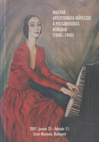 Magyar arisztokrata m�v�szek a polg�rosod�s kor�ban (1840-1940)