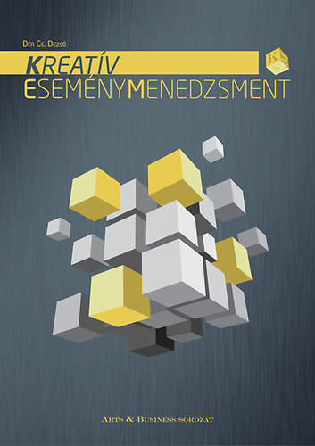 Dr Csaba Dezs - Kreatv esemnymenedzsment
