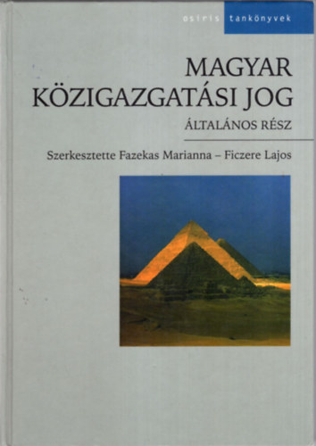 Kengyel Mikls, Fazekas Marianna-Ficzere Lajos - Magyar polgri eljrsjog- Magyar kzigazgatsi jog ( 2 m egytt )