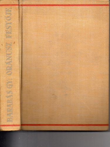 Barab�s Gyula - Szomor� Or�nusz fest�je